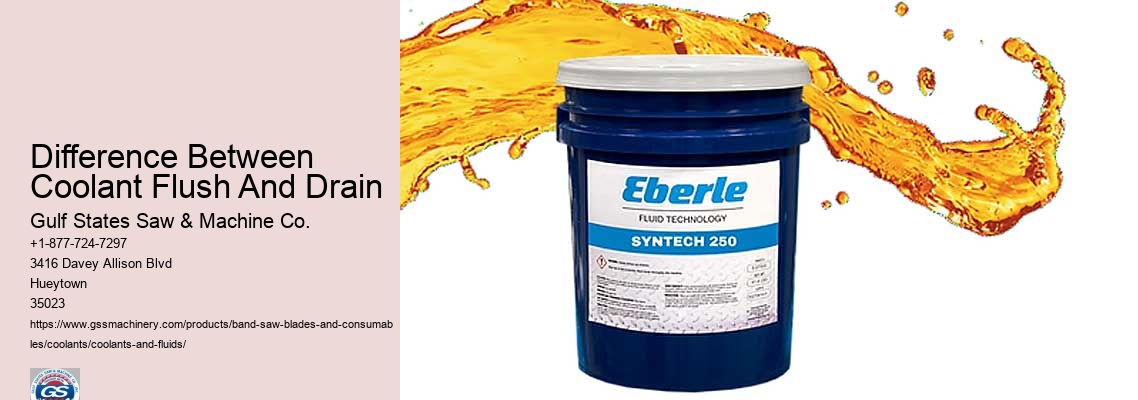 Difference Between Coolant Flush And Drain Gulf States Saw & Machine Co. Difference Between Coolant Flush And Drain